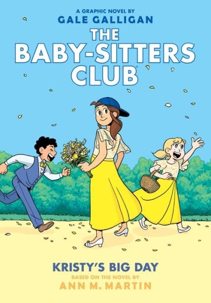 Cover for Ann M. Martin · Kristy's Big Day: A Graphic Novel (The Baby-Sitters Club #6) - The Baby-Sitters Club Graphix (Hardcover Book) (2018)