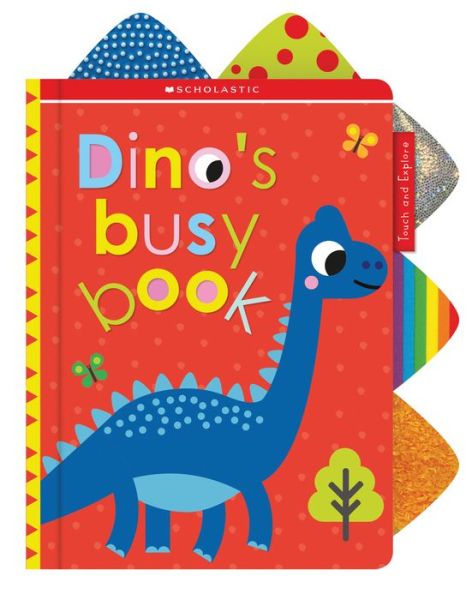 Cover for Scholastic · Dino's Busy Book: Scholastic Early Learners (Touch and Explore) - Scholastic Early Learners (Board book) (2020)