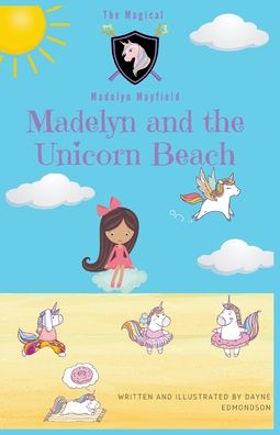 Cover for Dayne Edmondson · Madelyn and the Unicorn Beach (Pocketbok) (2020)