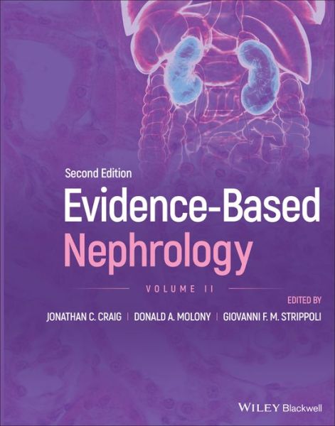 D Molony · Evidence–Based Nephrology, 2nd Edition Volume 2 (Hardcover Book) [2nd edition] (2024)