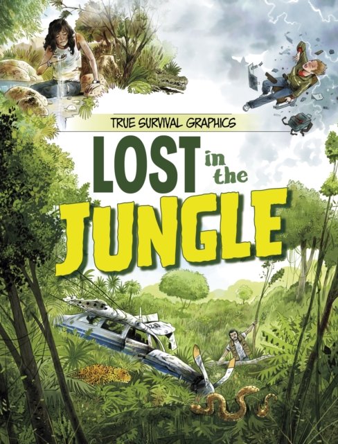 Cover for Steve Foxe · Lost in the Jungle - True Survival Graphics (Taschenbuch) (2024)