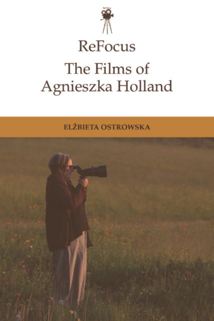 Cover for Elzbieta Ostrowska · ReFocus: The Films of Agnieszka Holland (Paperback Book) (2026)