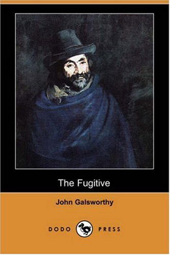 Cover for John Sir Galsworthy · The Fugitive (Dodo Press) (Paperback Book) (2008)