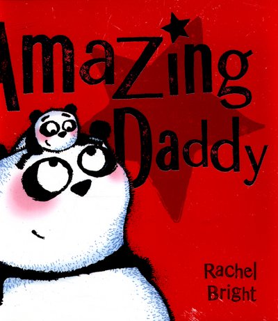 Cover for Rachel Bright · Amazing Daddy (Paperback Bog) (2016)