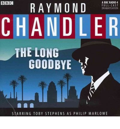 Raymond Chandler-long Goodbye - Raymond Chandler - Muziek - BBC Audio, A Division Of Random House - 9781408427682 - 13 oktober 2011