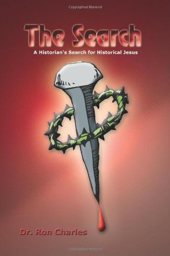 Cover for Ron Charles · The Search: a Historian's Search for Historical Jesus (Paperback Book) (2003)