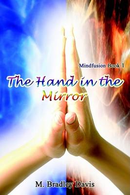 Cover for Mark Davis · The Hand in the Mirror: Mindfusion Book 1 (Pocketbok) (2003)