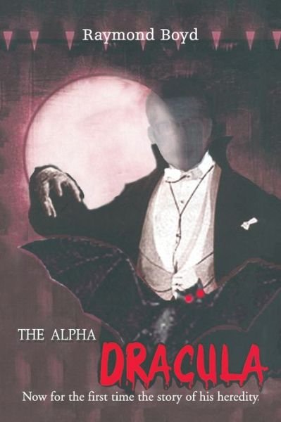 Cover for Raymond Boyd · The Alpha Dracula (Pocketbok) (2005)