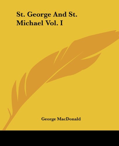 Cover for George Macdonald · St. George and St. Michael Vol. I (Paperback Bog) (2004)
