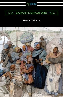 Cover for Sarah H Bradford · Harriet Tubman: The Moses of Her People (Paperback Book) (2020)