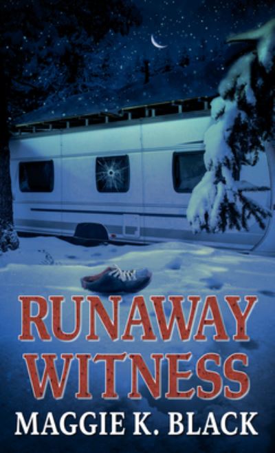 Cover for Maggie K. Black · Runaway Witness (Hardcover Book) (2021)