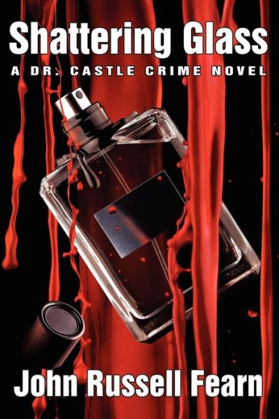 Cover for John Russell Fearn · Shattering Glass: a Dr. Castle Crime Novel (Paperback Book) (2011)