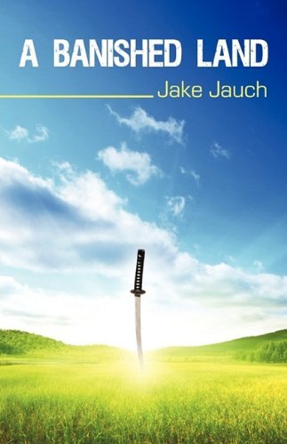 Cover for Jauch Jake Jauch · A Banished Land (Hardcover bog) (2009)