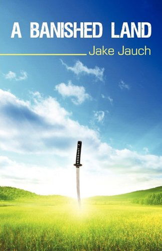 Cover for Jauch Jake Jauch · A Banished Land (Hardcover Book) (2009)