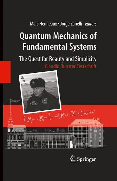 Cover for Marc Henneaux · Quantum Mechanics of Fundamental Systems: The Quest for Beauty and Simplicity: Claudio Bunster Festschrift (Paperback Book) [Softcover reprint of hardcover 1st ed. 2009 edition] (2010)