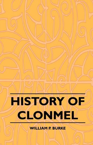 Cover for William P. Burke · History of Clonmel (Taschenbuch) (2010)