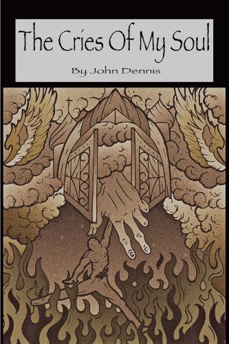 Cover for John Dennis · The Cries of My Soul (Paperback Book) (2011)