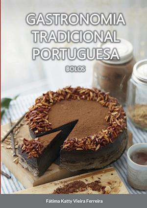 Cover for Fátima Vieira Ferreira · Gastronomia Tradicional Portuguesa - Bolos (Book) (2022)