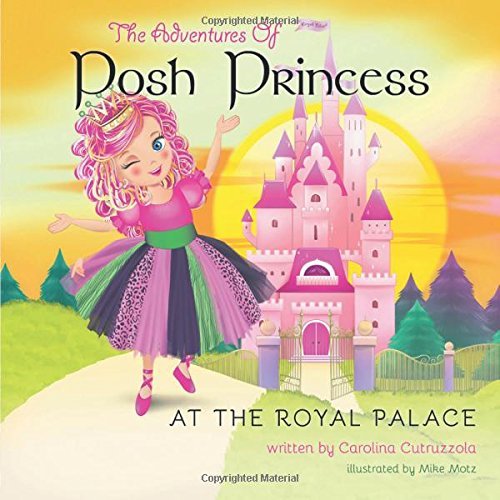 Cover for Carolina Cutruzzola · The Adventures of Posh Princess - at the Royal Palace (Taschenbuch) (2014)