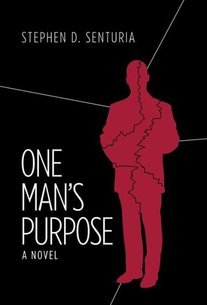 Cover for Stephen D. Senturia · One Man's Purpose : A Novel (Hardcover Book) (2015)