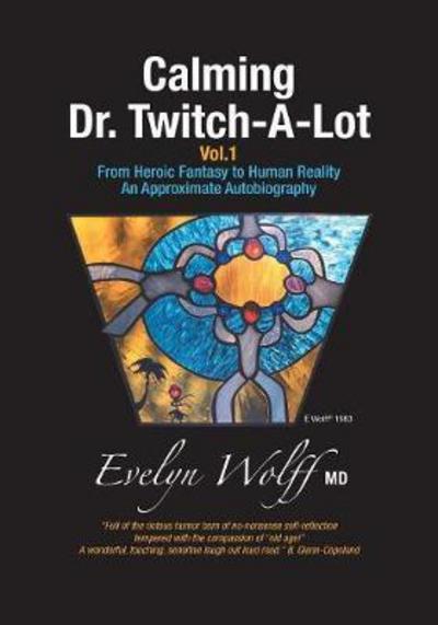 Cover for Evelyn Wolff · Calming Dr. Twitch-A-Lot (Paperback Bog) (2017)