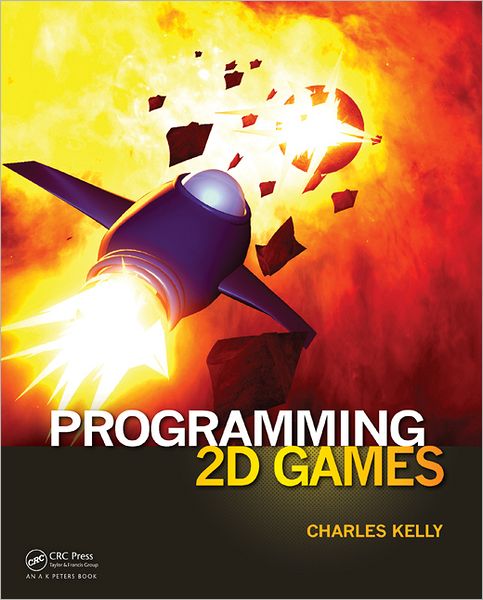 Cover for Charles Kelly · Programming 2D Games (Hardcover Book) (2012)