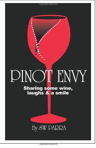Cover for Sw Parra · Pinot Envy: Sharing Some Wine, Laughs &amp; a Smile (Paperback Book) (2011)