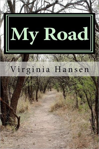 Cover for Ms Virginia Hansen Msw · My Road (Paperback Bog) (2011)