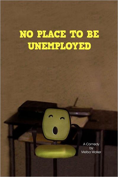 Cover for Melba Walker · No Place to Be Unemployed (Paperback Book) (2012)