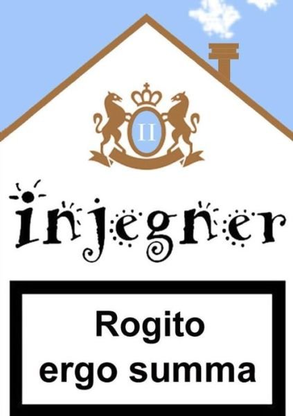 Rogito Ergo Summa. - Carlo Albertini - Boeken - lulu.com - 9781470992682 - 3 december 2011