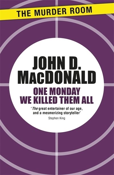 Cover for John D. MacDonald · One Monday We Killed Them All - Murder Room (Paperback Book) (2014)