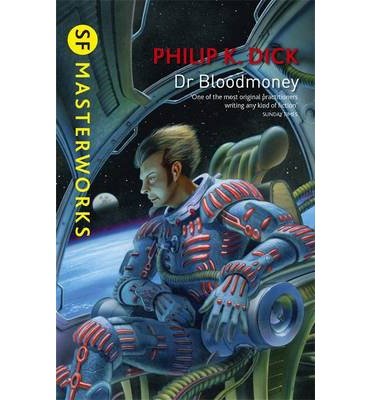 Cover for Philip K. Dick · Dr Bloodmoney - S.F. Masterworks (Pocketbok) (2014)
