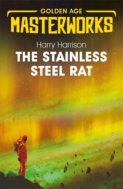 Cover for Harry Harrison · The Stainless Steel Rat: The Stainless Steel Rat Book 1 - Golden Age Masterworks (Paperback Bog) (2019)