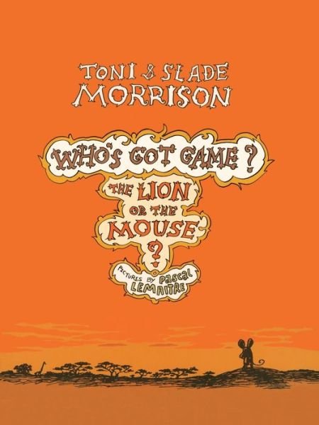 Cover for Slade Morrison · The Lion or the Mouse? (Who's Got Game?) (Paperback Bog) (2014)