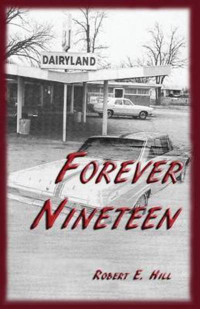 Cover for Robert E Hill · Forever Nineteen (Paperback Book) (2015)