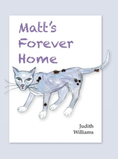Cover for Judith Williams · Matt's Forever Home (Hardcover Book) (2020)