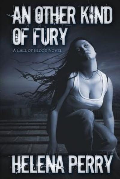 Cover for Ms Helena Perry · An Other Kind of Fury (Paperback Bog) (2013)