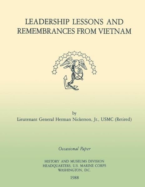 Leadership Lessons and Remembrances from Vietnam - Lgen Herman Nickerson Jr - Livros - Createspace - 9781482070682 - 25 de janeiro de 2013