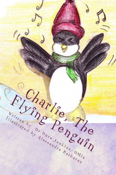 Cover for Dave Jenkins · Charlie, the Flying Penguin (Paperback Book) (2013)