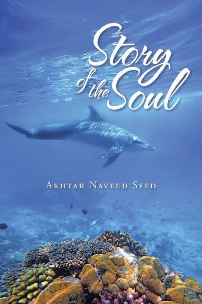 Cover for Akhtar Naveed Syed · Story of the Soul (Pocketbok) (2014)
