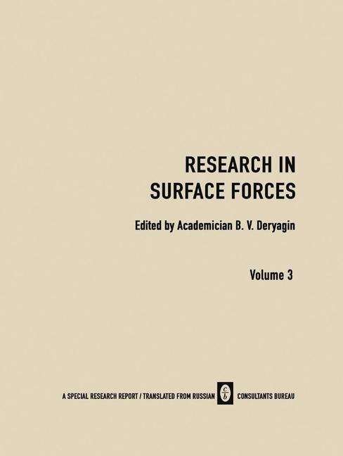 Cover for B V Deryagin · Research in Surface Forces: Volume 3 (Paperback Book) [Softcover reprint of the original 1st ed. 1971 edition] (2014)