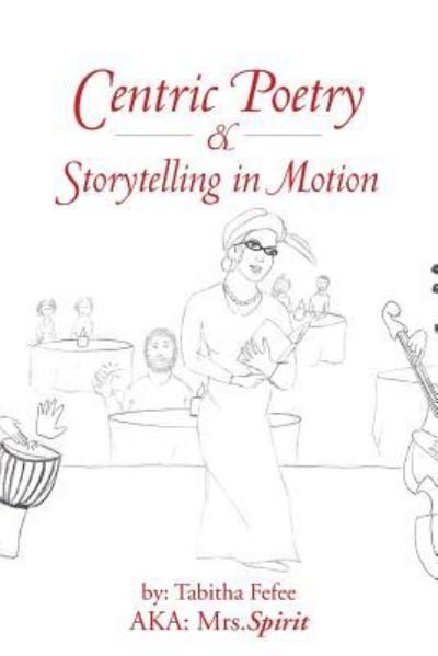 Mrs Spirit · Centric Poetry & Storytelling in Motion (Paperback Book) (2013)