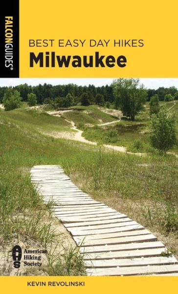 Best Easy Day Hikes Milwaukee - Best Easy Day Hikes Series - Kevin Revolinski - Książki - Rowman & Littlefield - 9781493056682 - 15 czerwca 2021