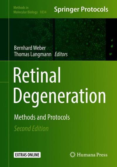 Retinal Degeneration: Methods and Protocols - Methods in Molecular Biology - - Bøger - Humana Press Inc. - 9781493986682 - 16. oktober 2018