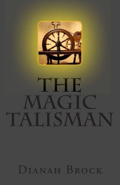 Cover for Dianah Brock · The Magic Talisman (Paperback Book) (2013)