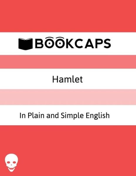 Hamlet in Plain and Simple English - William Shakespeare - Böcker - Createspace - 9781499249682 - 23 april 2014