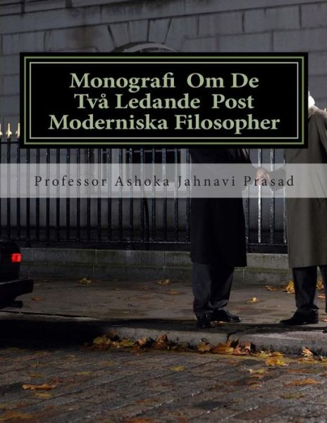 Cover for Ashoka Jahnavi Prasad · Monografi Om De Tva Ledande Post Moderniska Filosopher (Paperback Book) (2014)