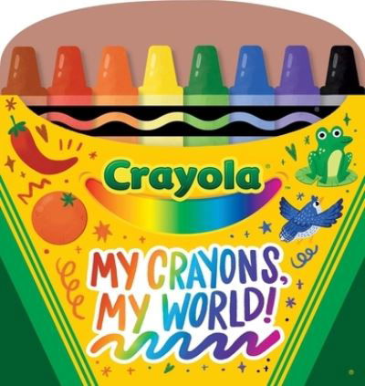 Cover for Buzzpop · Crayola My Crayons, My World (Board book) (2023)