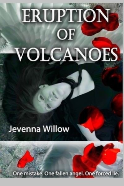 Cover for Jevenna Willow · Eruption of Volcanoes (Taschenbuch) (2014)