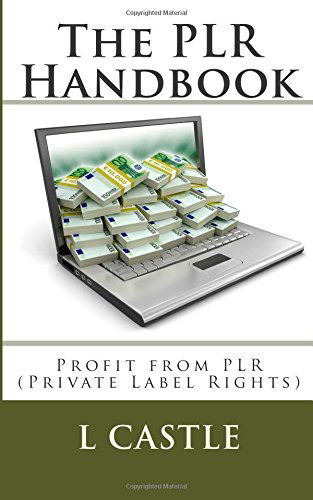 Cover for L Castle · The Plr Handbook: Profit from Plr (Private Label Rights) (Paperback Book) (2014)